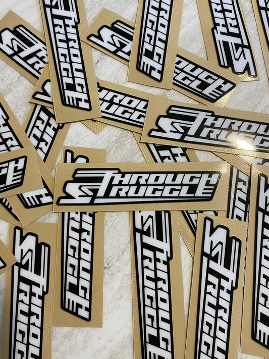 Through Struggle Stickers